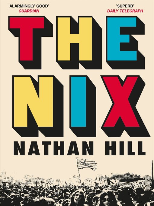 Title details for The Nix by Nathan Hill - Available